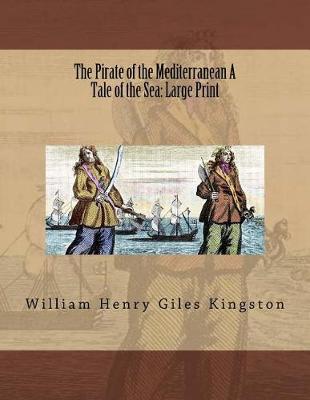 Book cover for The Pirate of the Mediterranean A Tale of the Sea