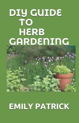 Book cover for DIY Guide to Herb Gardening