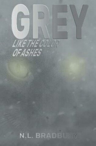 Cover of Grey Like the Color of Ashes