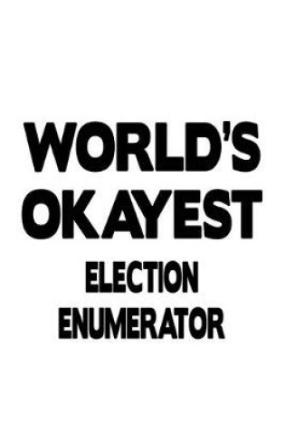 Cover of World's Okayest Election Enumerator