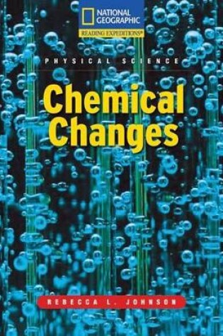 Cover of Reading Expeditions (Science: Physical Science): Chemical Changes