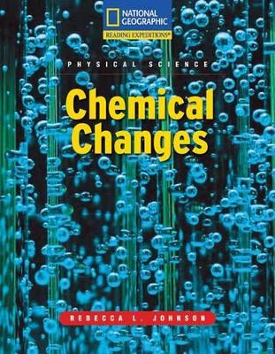 Book cover for Reading Expeditions (Science: Physical Science): Chemical Changes