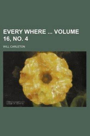 Cover of Every Where Volume 16, No. 4