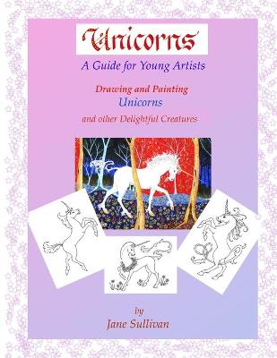 Book cover for Unicorns - A guide for young artists