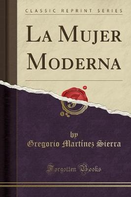 Book cover for La Mujer Moderna (Classic Reprint)