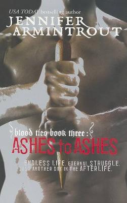 Book cover for Blood Ties Book Three: Ashes to Ashes