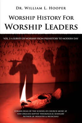 Cover of Worship History For Worship Leaders