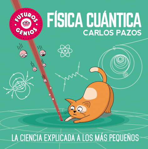 Book cover for Física cuántica / Quantum Physics for Smart Kids