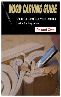 Cover of Wood Carving Guide