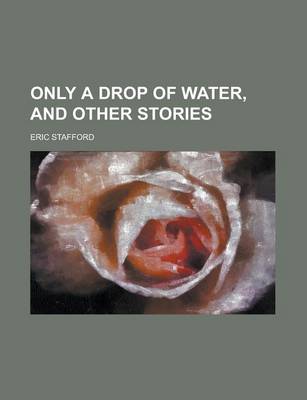 Book cover for Only a Drop of Water, and Other Stories