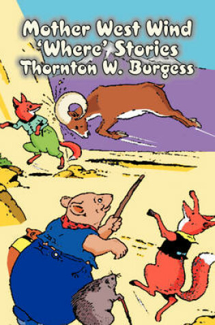 Cover of Mother West Wind 'Where' Stories by Thornton Burgess, Fiction, Animals, Fantasy & Magic