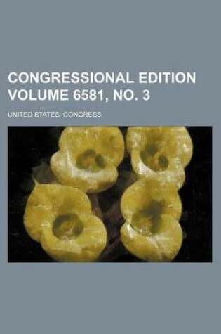 Cover of Congressional Edition Volume 6581, No. 3