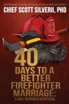 Book cover for 40 Days to a Better Firefighter Marriage