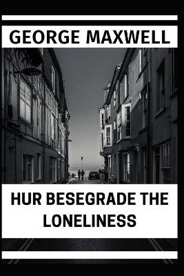 Book cover for Hur Besegrade The Loneliness