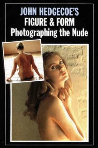 Cover of John Hedgecoe's Photographing the Nude