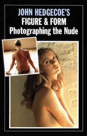 Book cover for John Hedgecoe's Photographing the Nude