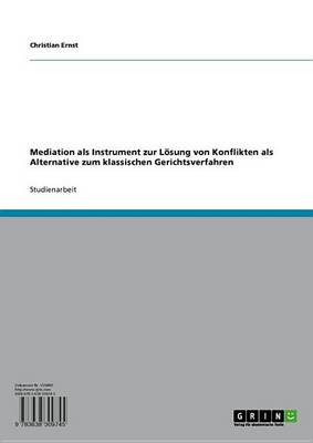 Book cover for Mediation ALS Instrument Zur Losung Von Konflikten ALS Alternative Zum Klassischen Gerichtsverfahren