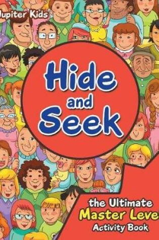 Cover of Hide and Seek the Ultimate Master Level Activity Book