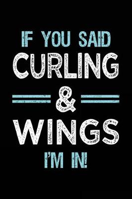 Book cover for If You Said Curling & Wings I'm in