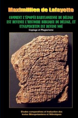 Cover of Comment L'epopee Babylonienne Du Deluge Est Devenue L'histoire Biblique Du Deluge, Et Utnapischtim Est Devenu Noe