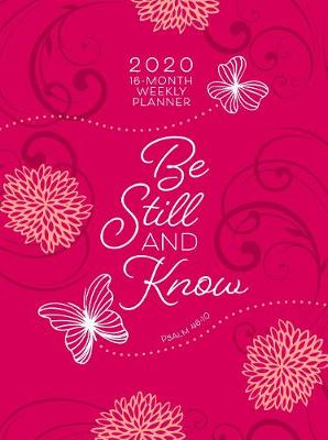 Book cover for 2020 16 Month Weekly Planner: Be Still and Know (Faux Ziparound)