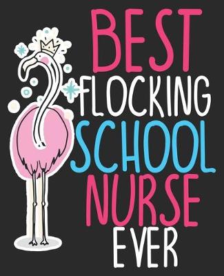 Book cover for Best Flocking School Nurse Ever
