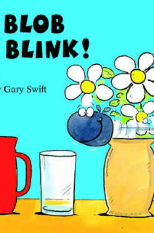 Cover of The Blob Can Blink!