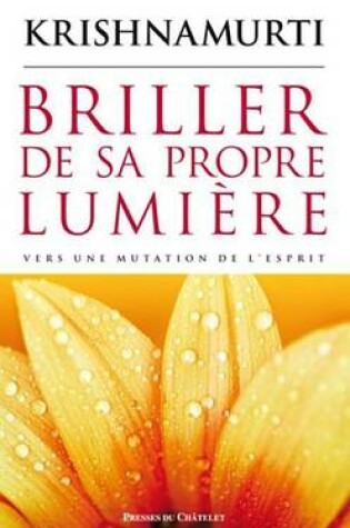 Cover of Briller de Sa Propre Lumiere
