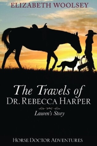 Cover of The Travels of Dr. Rebecca Harper Lauren's Story