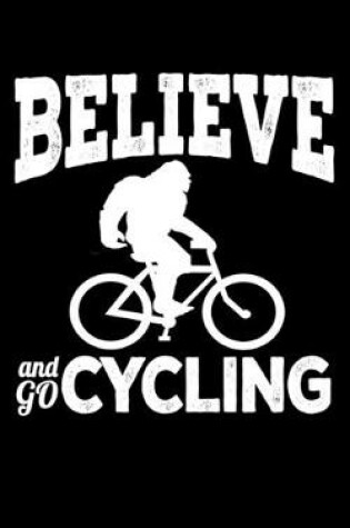 Cover of Believe And Go Cycling