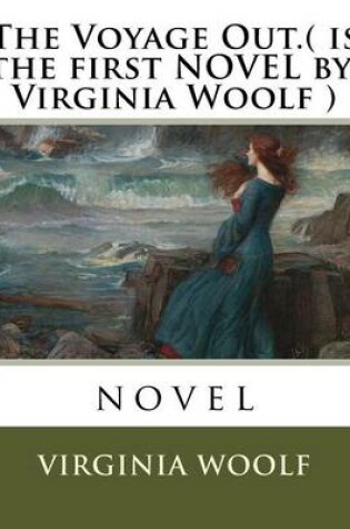 Cover of The Voyage Out.( is the first NOVEL by