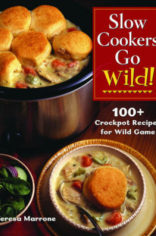 Cover of Slow Cookers Go Wild!