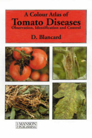 Cover of A Colour Atlas of Tomato Diseases