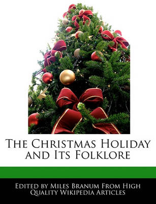 Book cover for The Christmas Holiday and Its Folklore