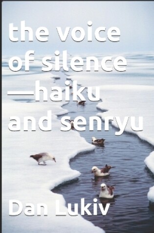 Cover of The voice of silence-haiku and senryu