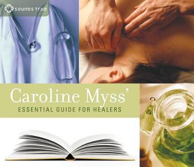 Book cover for Caroline Myss' Essential Guide for Healers