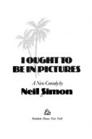 Cover of I Ought Be in Pictures