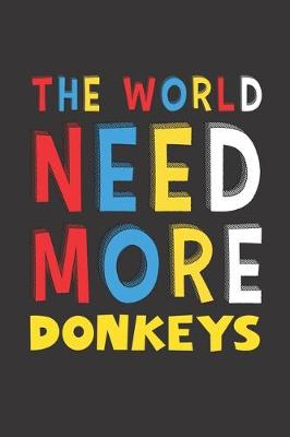 Book cover for The World Need More Donkeys