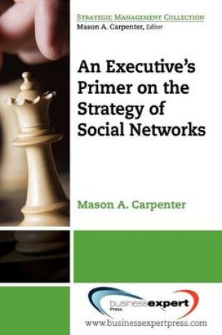 Cover of An Executive's Primer on the Strategy of Social Networks