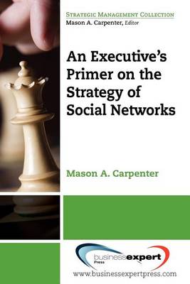 Book cover for An Executive's Primer on the Strategy of Social Networks