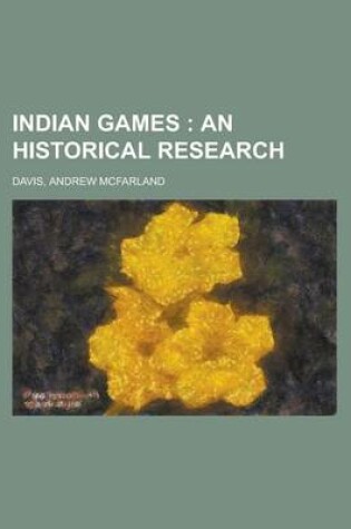 Cover of Indian Games; An Historical Research