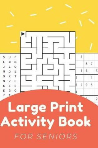Cover of Large Print Activity Book For Seniors