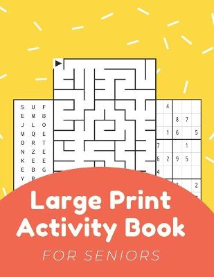 Book cover for Large Print Activity Book For Seniors