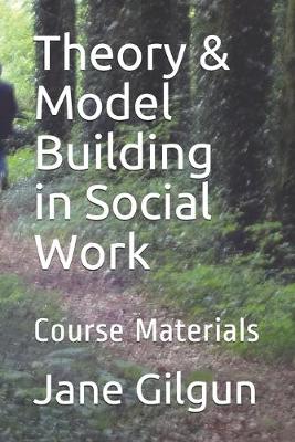 Book cover for Theory & Model Building in Social Work