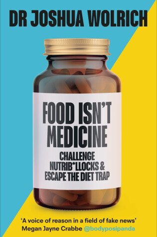 Cover of Food Isn't Medicine