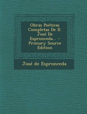 Book cover for Obras Poeticas Completas De D. Jose De Espronceda...