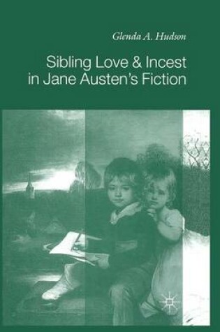 Cover of Sibling Love and Incest in Jane Austen's Fiction