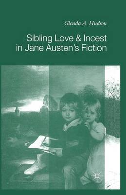 Book cover for Sibling Love and Incest in Jane Austen's Fiction