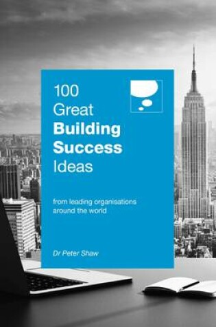 Cover of 100 Great Building Success Ideas
