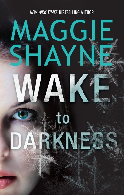 Wake To Darkness by Maggie Shayne